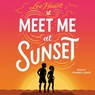 Meet Me at Sunset -  - 9781668145012