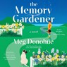 The Memory Gardener -  - 9781668153642