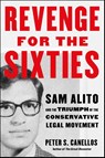 Revenge for the Sixties - Peter S. Canellos - 9781668200025