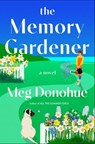 Memory Gardener - Meg Donohue - 9781668205396