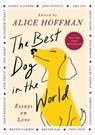 Hoffman, A: Best Dog in the World - Alice Hoffman - 9781668209028