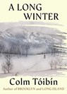 A Long Winter - Colm Toibin - 9781668212714