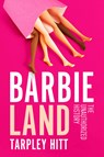Barbieland - Tarpley Hitt - 9781668213704