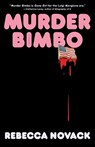 Murder Bimbo - Rebecca Novack - 9781668214619