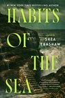 Habits of the Sea - Shea Ernshaw - 9781668246337