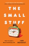 The Small Stuff - Ian Bogost - 9781668246405