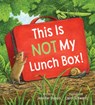 This is Not My Lunchbox - Jennifer Dupuis - 9781668936856