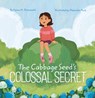 The Cabbage Seed's Colossal Secret - Karen M. Greenwald - 9781668955154