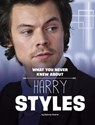 WHAT YOU NEVER KNEW ABT HARRY - Dolores Andral - 9781669003038