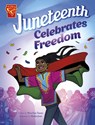 Juneteenth Celebrates Freedom - Myra Faye Turner - 9781669016922