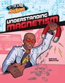 Understanding Magnetism in Max Axiom's Lab - Ailynn Collins - 9781669067054