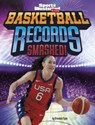 Basketball Records Smashed! - Brendan Flynn - 9781669071532