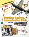Wartime Secrets, Assassination Plots, and More Conspiracy Theories about U.S. History - Phillip W. Simpson - 9781669077565