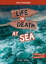 Life or Death at Sea: An Interactive Survival Adventure - Matt Doeden - 9781669088332
