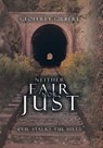 Neither Fair nor Just - Geoffrey Gilbert - 9781669832966