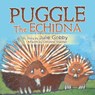 Puggle the Echidna - Julie Gobby - 9781669887553