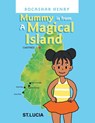 Mummy is from A Magical Island - Bocashar Henry - 9781669891116