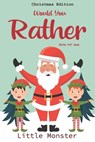 Would you rather book for kids: Christmas Edition: A Fun Family Activity Book for Boys and Girls Ages 6, 7, 8, 9, 10, 11, and 12 Years Old - Best Chri - Little Monsters - 9781670390684