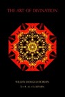 The Art of Divination - William Douglas Horden - 9781670496751