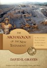 The Archaeology of the New Testament - David E Graves - 9781672875578