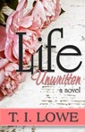 Life Unwritten - T. I. Lowe - 9781674048901