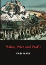 Value, Price and Profit - Karl Marx - 9781678080747