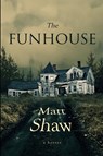 The Funhouse - Matt Shaw - 9781678122683
