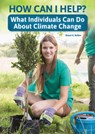 How Can I Help? What Individuals Can Do about Climate Change - Stuart A. Kallen - 9781678208028