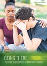 Being There: Tips for Supporting a Friend in Crisis - Leanne Currie-McGhee - 9781678210021