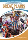 Indigenous Americans of the Great Plains - Liz Sonneborn - 9781678211301