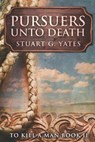 Pursuers Unto Death: Large Print Edition - YATES,  Stuart G. - 9781679975509