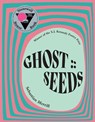 GHOST :: SEEDS - Sebastian Merrill - 9781680033519