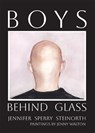 Boys Behind Glass Volume 3 - Jennifer Sperry Steinorth - 9781680034424