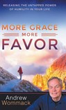 More Grace, More Favor - Andrew Wommack - 9781680315264