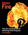 Make – Fire - Tim Deagan - 9781680450873