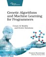 Genetic Algorithms and Machine Learning for Programmers - Frances Buontempo - 9781680506204