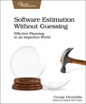 Software Estimation Without Guessing - George Dinwiddie - 9781680506983