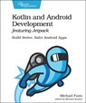 Kotlin and Android Develoment featuring Jetpack - Michael Fazio - 9781680508154