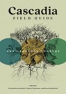 Cascadia Field Guide: Art, Ecology, Poetry - Cmarie Fuhrman - 9781680516227
