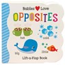 BABIES LOVE OPPOSITES-LIFT FLA - Cottage Door Press - 9781680520286