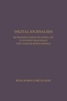 Digital Journalism - Rosa Maria Garcia Sanz - 9781680530230