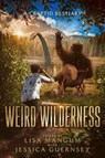 Weird Wilderness: A Cryptid Bestiary - Lisa Mangum ; Jessica Guernsey ; CL Fors ; Azure Arther ; Kate Dane ; Julia Vee ; Rebecca J. Carlson ; Jason Kristopher ; Jamie Sonderman ; Bonnie Elizabeth ; Mark Leslie ; Sara Itka ; Sam Knight ; Aaron Fors ; Janessa Keeling ; Angelique Fawns ; Jeff Tho - 9781680577464