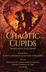 Chaotic Cupids - Cmarie Fuhrman ; J. E. Birk ; Sebastien de Castell - 9781680577525