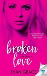 Broken Love - GRACE,  Evan - 9781680585032