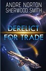 Derelict for Trade - Andre Norton ; Sherwood Smith - 9781680681895