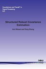 Structured Robust Covariance Estimation - Ami Wiesel ; Teng Zhang - 9781680830941