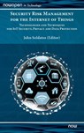 Security Risk Management for the Internet of Things - John (INTRASOFT International S.A. Soldatos - 9781680836820