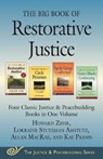 The Big Book of Restorative Justice: Four Classic Justice & Peacebuilding Books in One Volume - Howard Zehr - 9781680990560