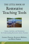 The Little Book of Restorative Teaching Tools - Lindsey Pointer ; Kathleen McGoey ; Haley Farrar - 9781680995893
