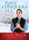 Love Conquers All: An Amish Christmas Romance - Linda Byler - 9781680998313